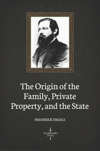 Origin of the Family, Private Property, and the State (Illustrated)