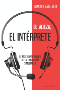 Su Alteza, el Intérprete