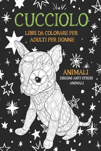 Libri da colorare per adulti per donne - Disegni Anti stress Animali - Animali - Cucciolo