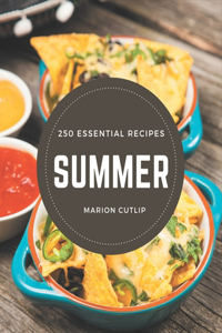 250 Essential Summer Recipes