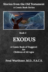 Exodus: A Comic Book of Doggerel for Children of All Ages