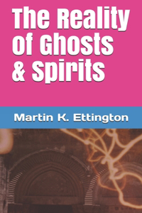 Reality of Ghosts & Spirits