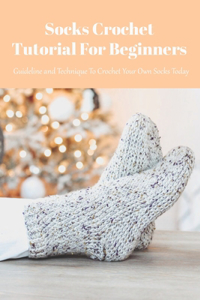 Socks Crochet Tutorial For Beginners