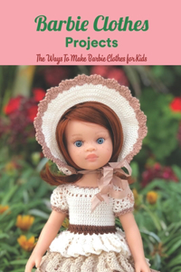 Barbie Clothes Projects
