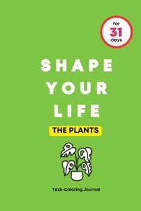 Shape Your Life for 31 Days