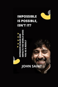 Impossible Is Possible, Isn't It?