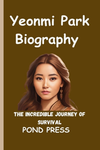 Yeonmi Park: The remarkable journey of Survival