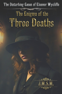 Enigma of the Three Deaths