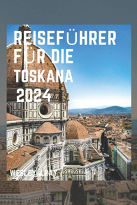 Reiseführer Für Die Toskana 2024