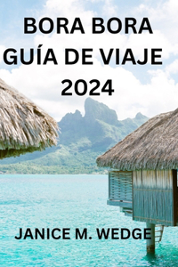 Bora Bora Guía de Viaje 2024