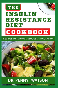 The Insulin Resistance Diet Cookbook