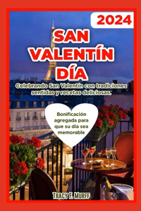 Dia de San Valentin 2024