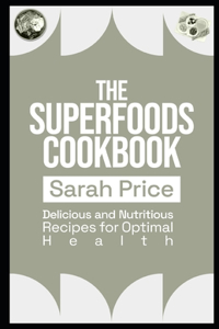 Superfoods Cookbook