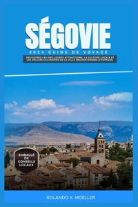Ségovie 2024 Guide de Voyage