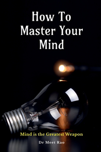 How To Master Your Mind