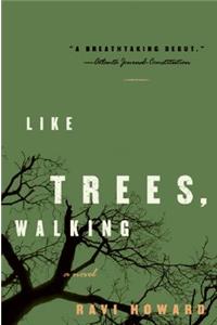 Like Trees, Walking