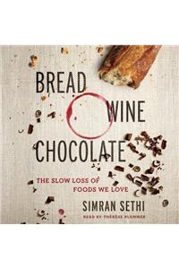 Bread, Wine, Chocolate