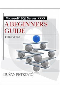 Microsoft SQL Server 2012 a Beginners Guide 5/E