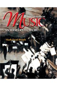 A A Brief History of Music in Western Culture Brief History of Music in Western Culture