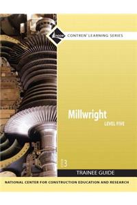 Millwright Trainee Guide, Level 5