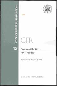 Code of Federal Regulations, Title 12, Banks and Banking, Pt. 1100-End, Revised as of January 1, 2018