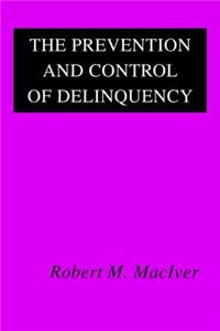 Prevention and Control of Delinquency