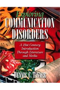 Exploring Communication Disorders: A 21st Century Introduction Through Literature and Media