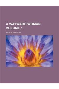 A Wayward Woman Volume 1