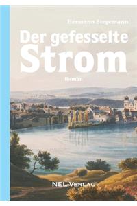 Der gefesselte Strom, Roman