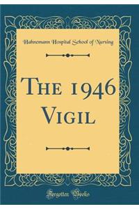 The 1946 Vigil (Classic Reprint)