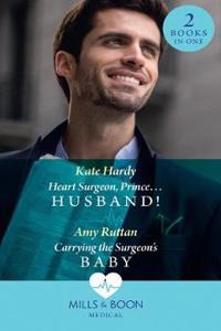 Heart Surgeon, Prince...Husband!