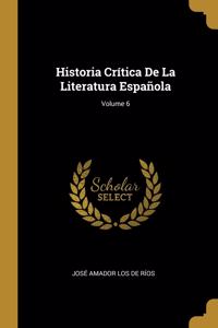 Historia Crítica De La Literatura Española; Volume 6