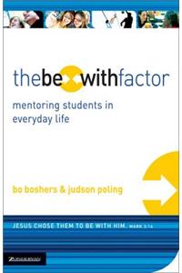 The Be-With Factor