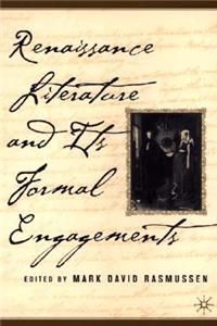 Renaissance Literature and Its Formal Engagements