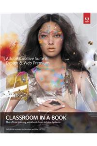 Adobe Creative Suite 6 Design & Web Premium Classroom in a Book