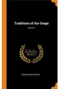 Traditions of the Osage; Volume 7