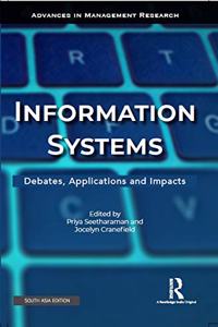 Information Systems: Debates, Applications and Impacts