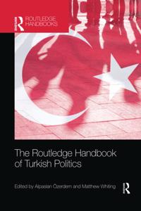 The Routledge Handbook of Turkish Politics