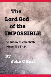 The Lord God of the IMPOSSIBLE.