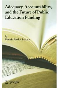 Adequacy, Accountability, and the Future of Public Education Funding