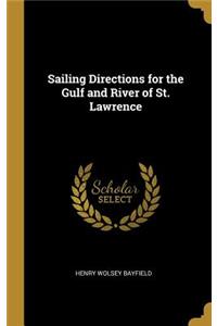 Sailing Directions for the Gulf and River of St. Lawrence