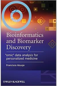 Bioinformatics and Biomarker Discovery