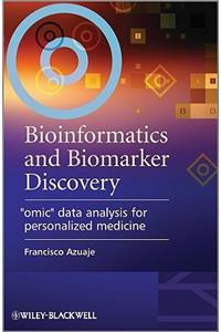 Bioinformatics and Biomarker Discovery