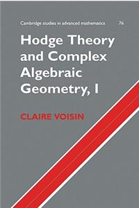 Hodge Theory and Complex Algebraic Geometry I