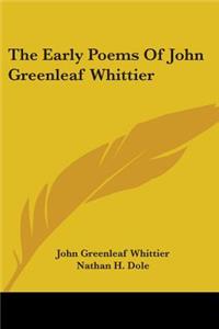 Early Poems Of John Greenleaf Whittier