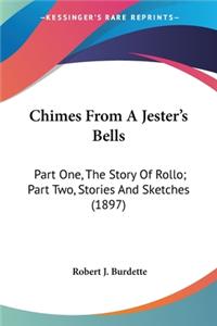 Chimes From A Jester's Bells