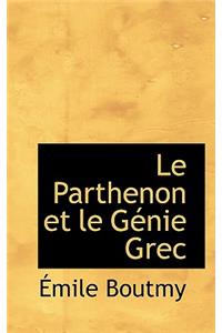 Le Parthenon Et Le G Nie Grec