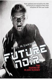 Future Noir: The Making of Blade Runner