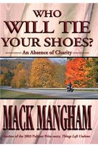 Who Will Tie Your Shoes?