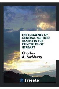 The Elements of General Method Based on the Principles of Herbart